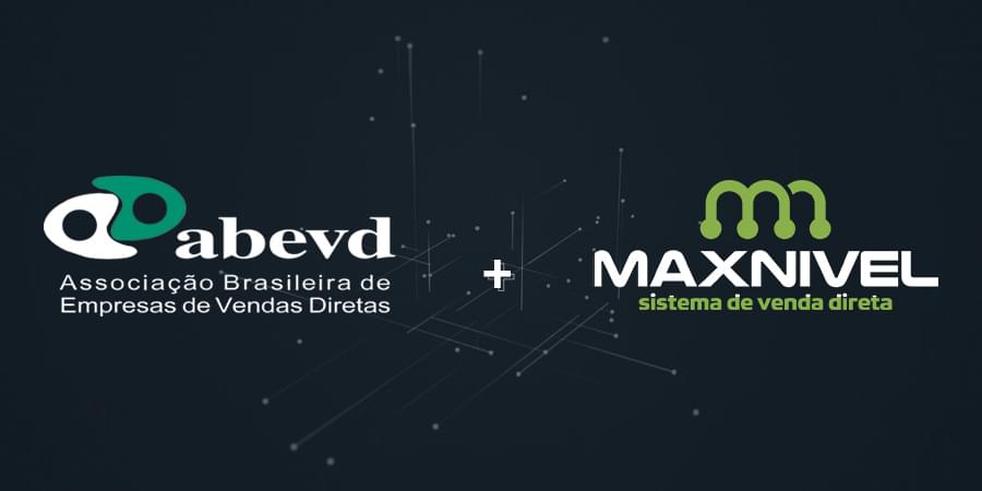 Sistema de vendas diretas e marketing multinível Maxnivel - É OFICIAL: A Maxnível é associada da ABEVD